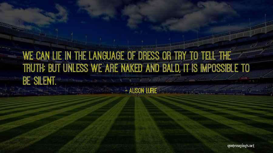 Kroesewevers Quotes By Alison Lurie Kroesewevers Quotes By Alison Lurie