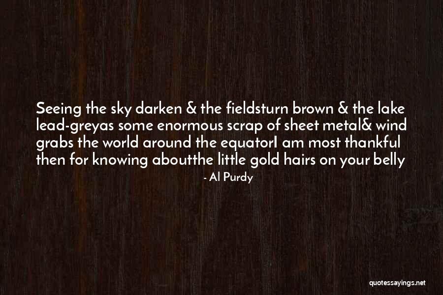 Krofft Superstars Quotes By Al Purdy Krofft Superstars Quotes By Al Purdy