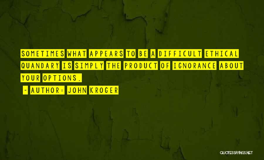 Kroger Quotes By John Kroger