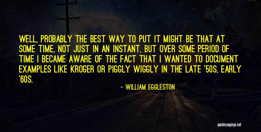 Kroger Quotes By William Eggleston Kroger Quotes By William Eggleston