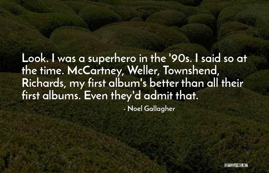 Kroken Skole Quotes By Noel Gallagher Kroken Skole Quotes By Noel Gallagher