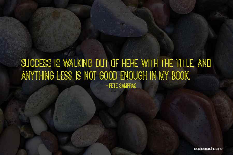 Kromah Liberia Quotes By Pete Sampras Kromah Liberia Quotes By Pete Sampras