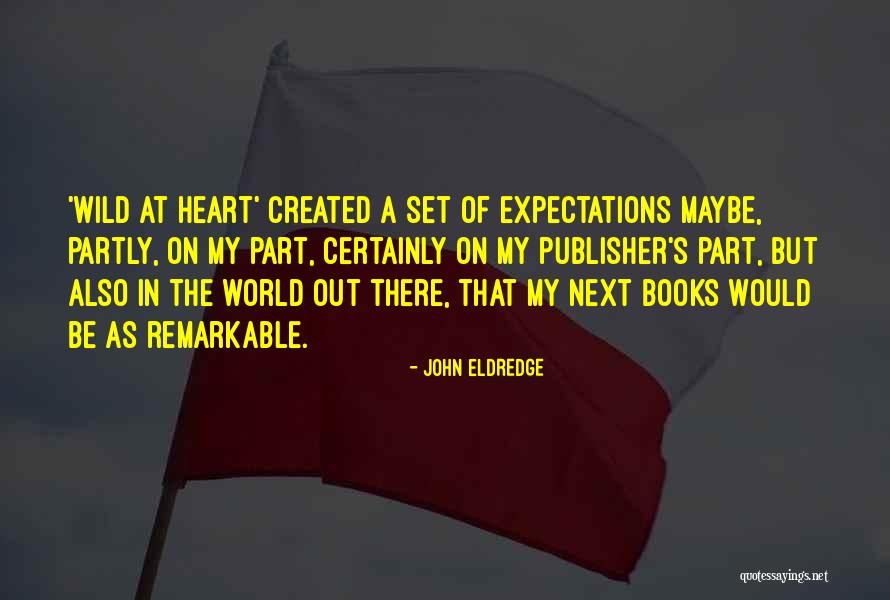 Krompp Quotes By John Eldredge Krompp Quotes By John Eldredge