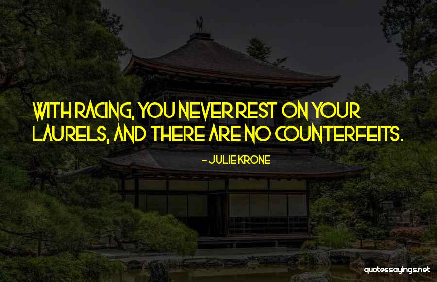 Krone Quotes By Julie Krone Krone Quotes By Julie Krone