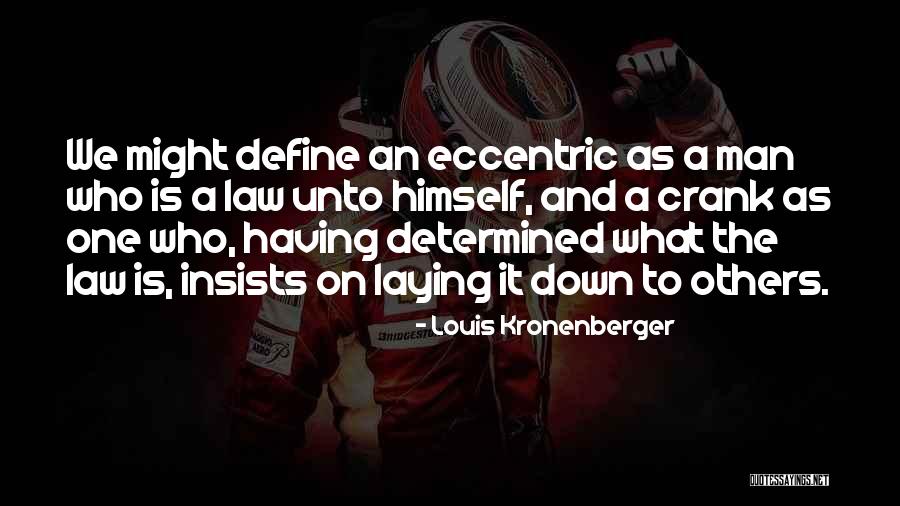 Kronenberger Quotes By Louis Kronenberger Kronenberger Quotes By Louis Kronenberger