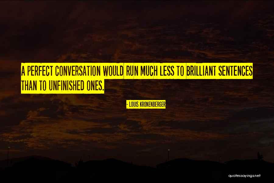Kronenberger Quotes By Louis Kronenberger Kronenberger Quotes By Louis Kronenberger