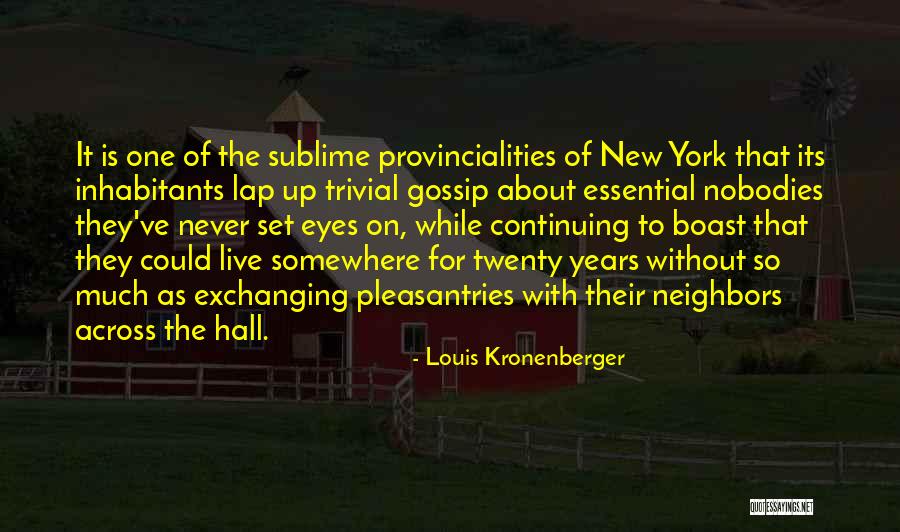 Kronenberger Quotes By Louis Kronenberger Kronenberger Quotes By Louis Kronenberger