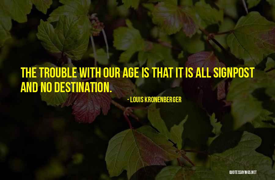 Kronenberger Quotes By Louis Kronenberger Kronenberger Quotes By Louis Kronenberger