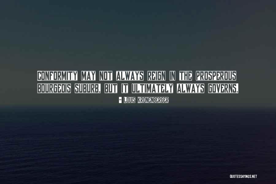 Kronenberger Quotes By Louis Kronenberger Kronenberger Quotes By Louis Kronenberger