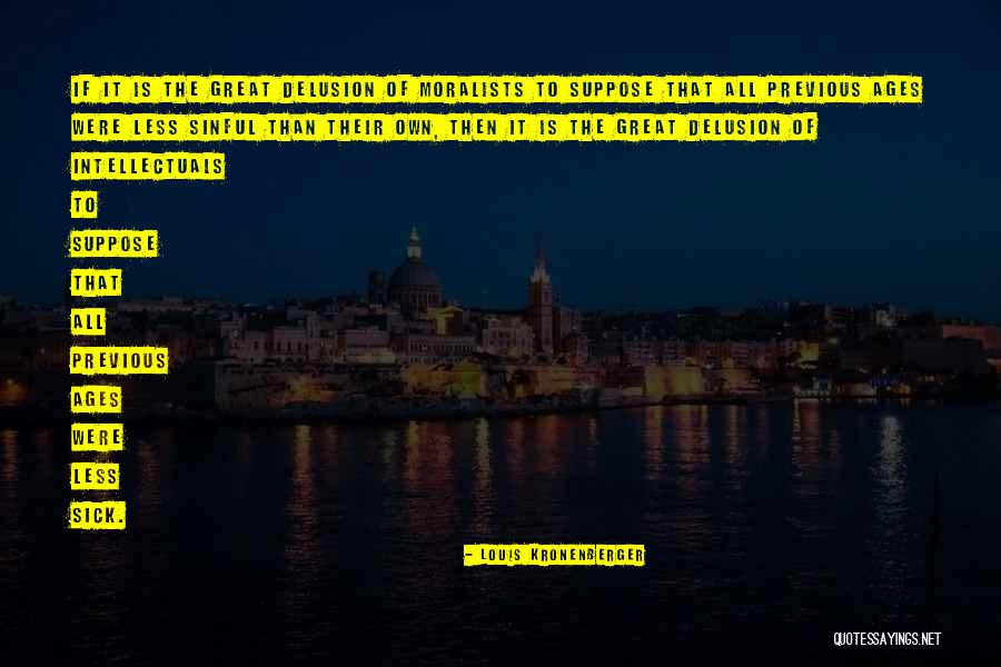 Kronenberger Quotes By Louis Kronenberger Kronenberger Quotes By Louis Kronenberger
