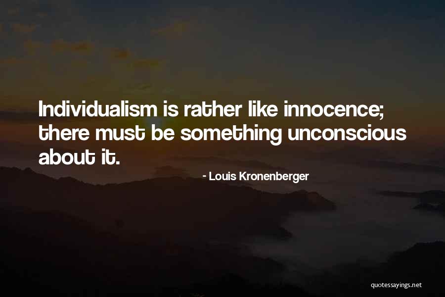 Kronenberger Quotes By Louis Kronenberger Kronenberger Quotes By Louis Kronenberger