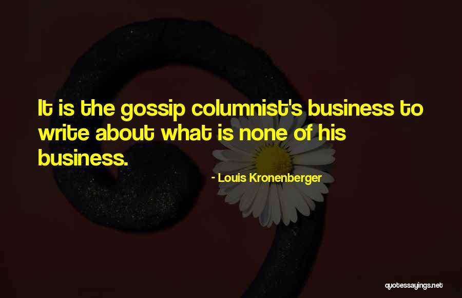 Kronenberger Quotes By Louis Kronenberger Kronenberger Quotes By Louis Kronenberger