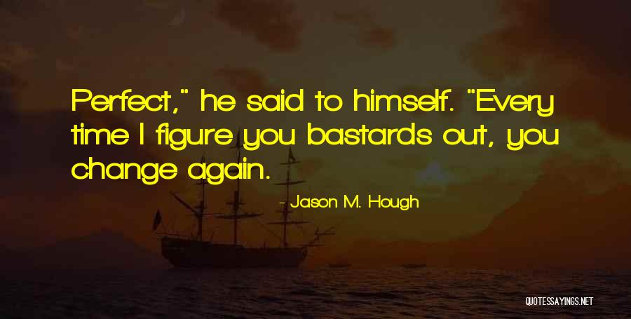 Kronenburg Park Quotes By Jason M. Hough Kronenburg Park Quotes By Jason M. Hough