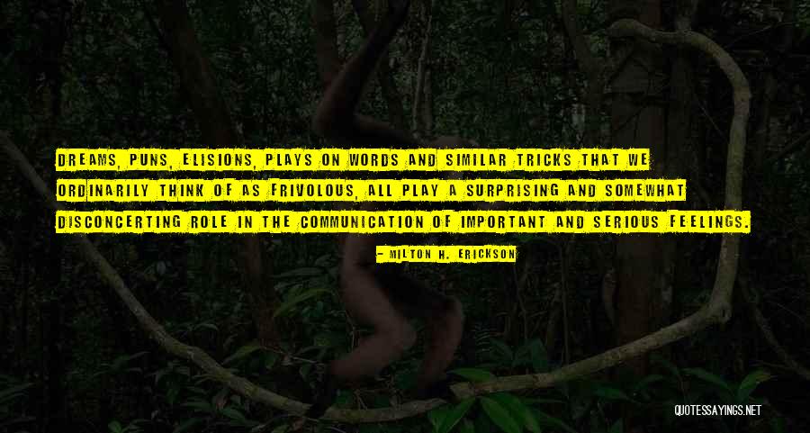 Krones To Dollars Quotes By Milton H. Erickson Krones To Dollars Quotes By Milton H. Erickson