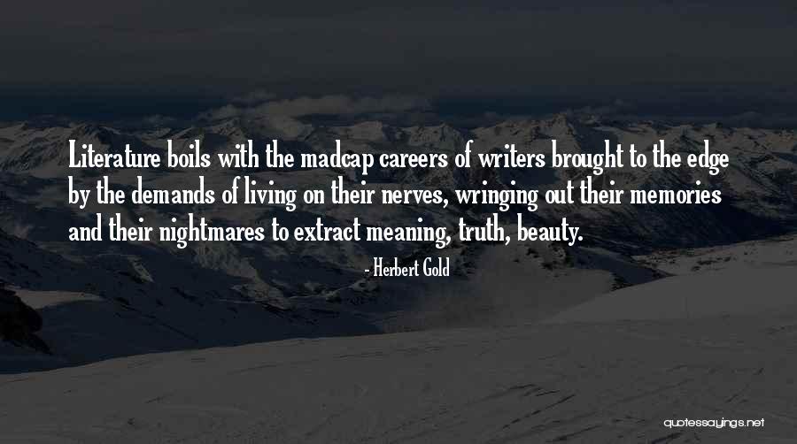 Kronkelroete Quotes By Herbert Gold Kronkelroete Quotes By Herbert Gold