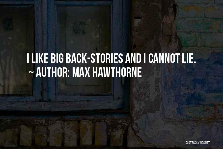 Kronos Quotes By Max Hawthorne