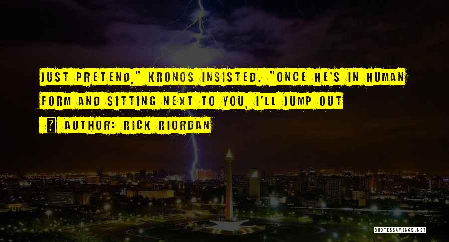 Kronos Quotes By Rick Riordan