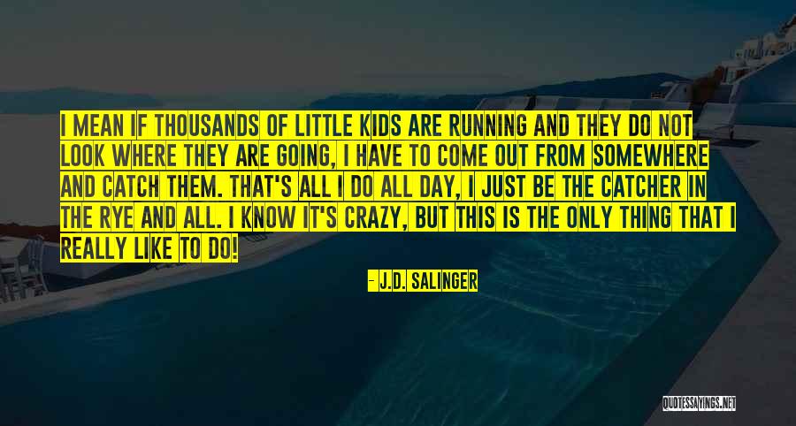 Kronoss Quotes By J.D. Salinger Kronoss Quotes By J.D. Salinger