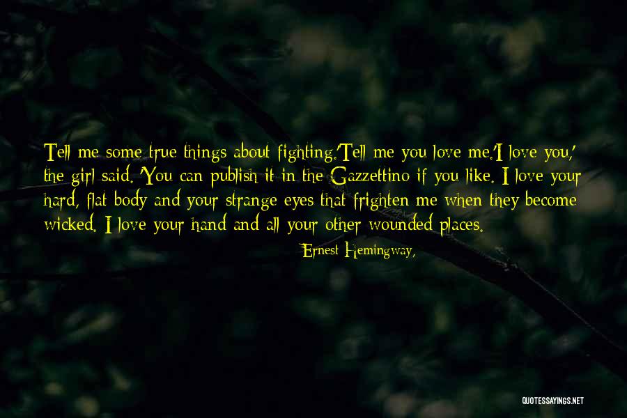 Kronprinsesse Mette Marit Quotes By Ernest Hemingway, Kronprinsesse Mette Marit Quotes By Ernest Hemingway,