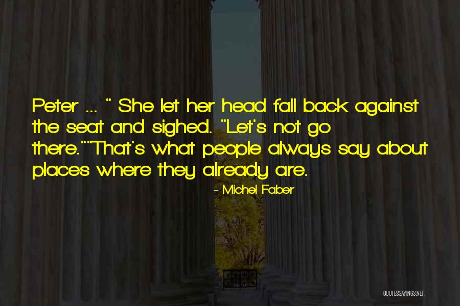 Kropelka Quotes By Michel Faber Kropelka Quotes By Michel Faber