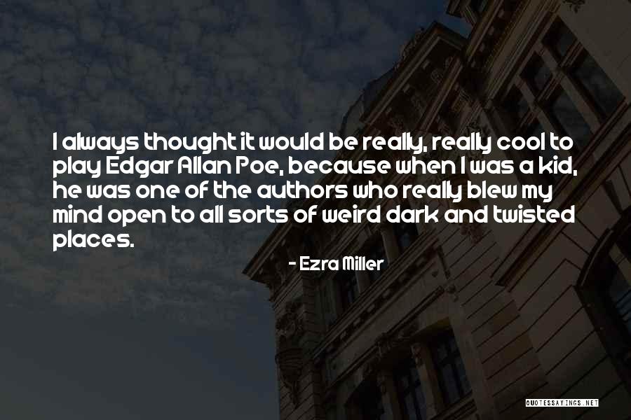 Kropf Homes Quotes By Ezra Miller Kropf Homes Quotes By Ezra Miller