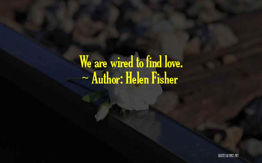Kropf Park Quotes By Helen Fisher