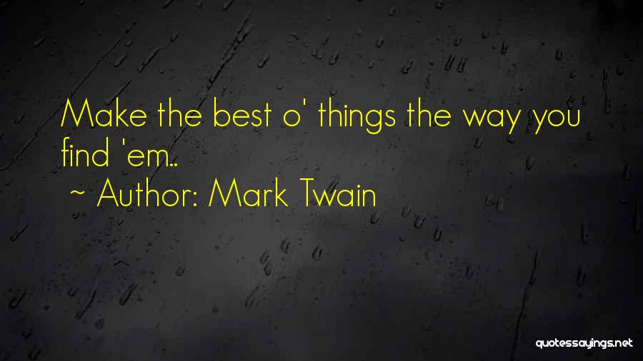 Kropf Park Quotes By Mark Twain
