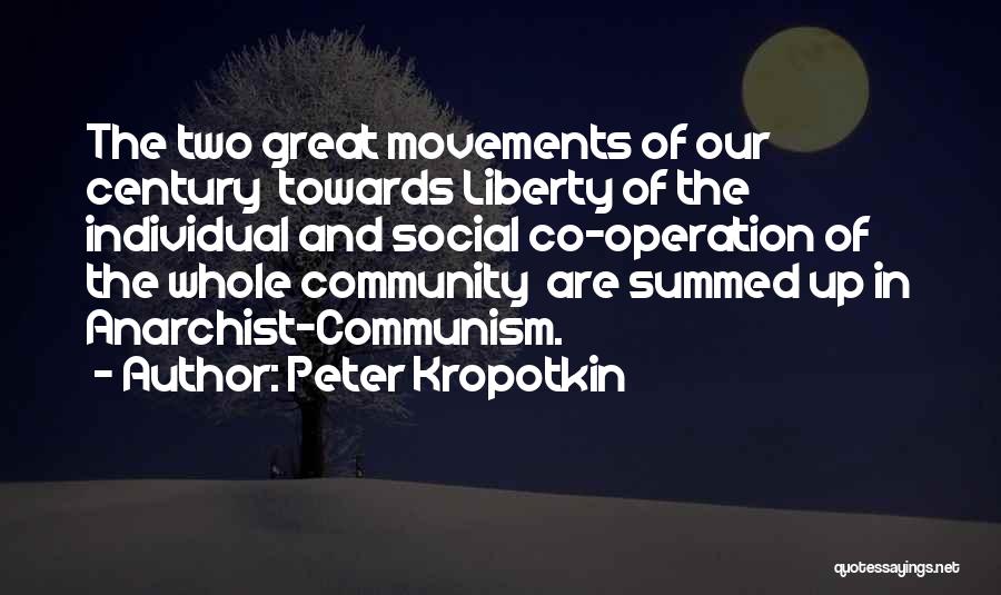 Kropotkin Anarchist Quotes By Peter Kropotkin