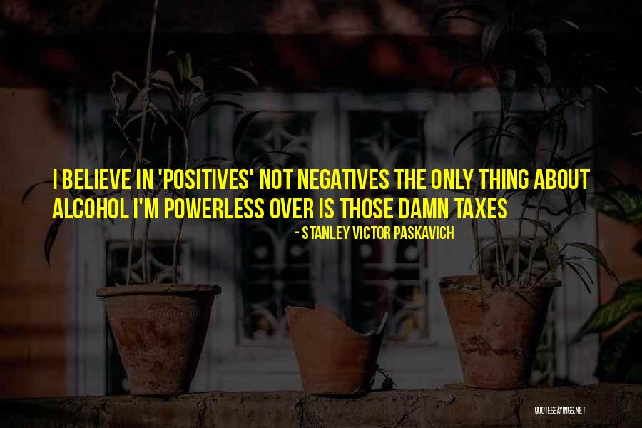 Kroppens Muskler Quotes By Stanley Victor Paskavich Kroppens Muskler Quotes By Stanley Victor Paskavich