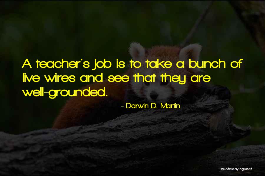 Krosoczka Ted Quotes By Darwin D. Martin Krosoczka Ted Quotes By Darwin D. Martin