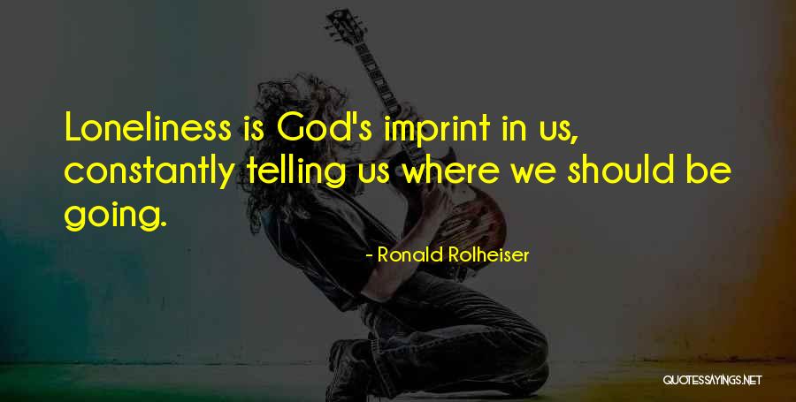 Krosoczka Ted Quotes By Ronald Rolheiser Krosoczka Ted Quotes By Ronald Rolheiser