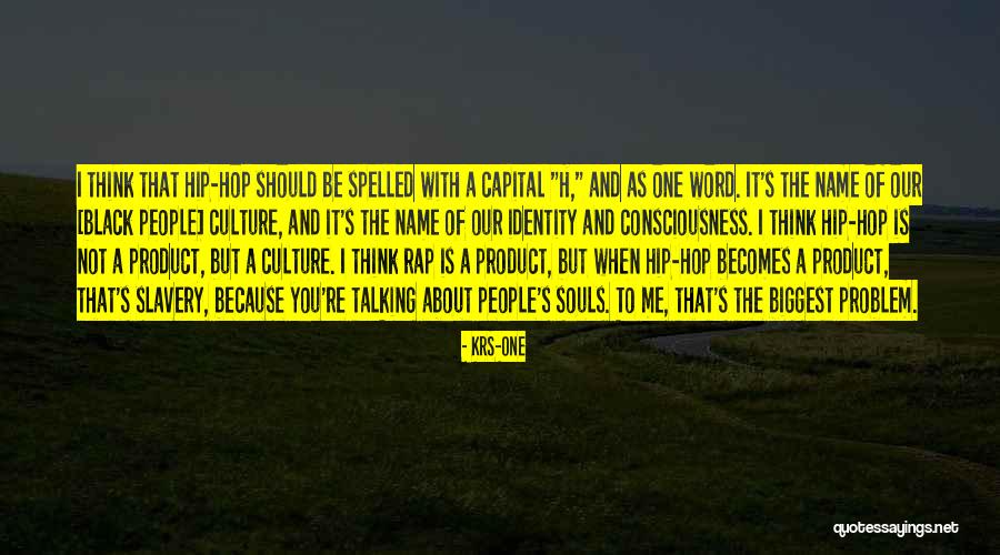 KRS-One Quotes 2146186 KRS-One Quotes 2146186