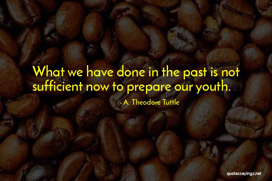 Krslist Quotes By A. Theodore Tuttle Krslist Quotes By A. Theodore Tuttle