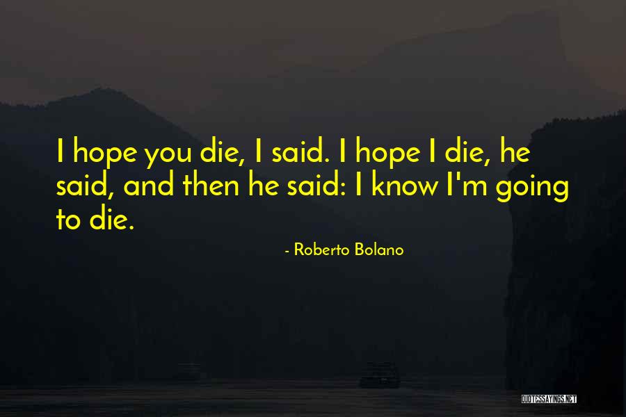 Krstevski Dejan Quotes By Roberto Bolano Krstevski Dejan Quotes By Roberto Bolano