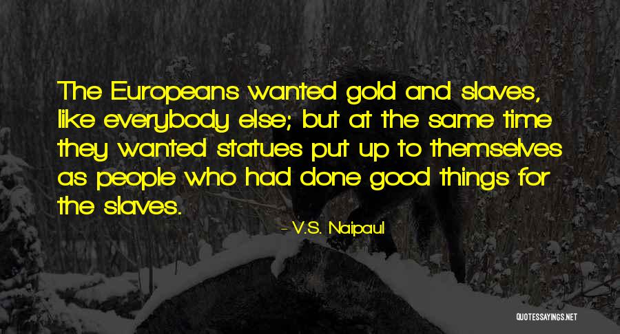Kru Nice Quotes By V.S. Naipaul Kru Nice Quotes By V.S. Naipaul
