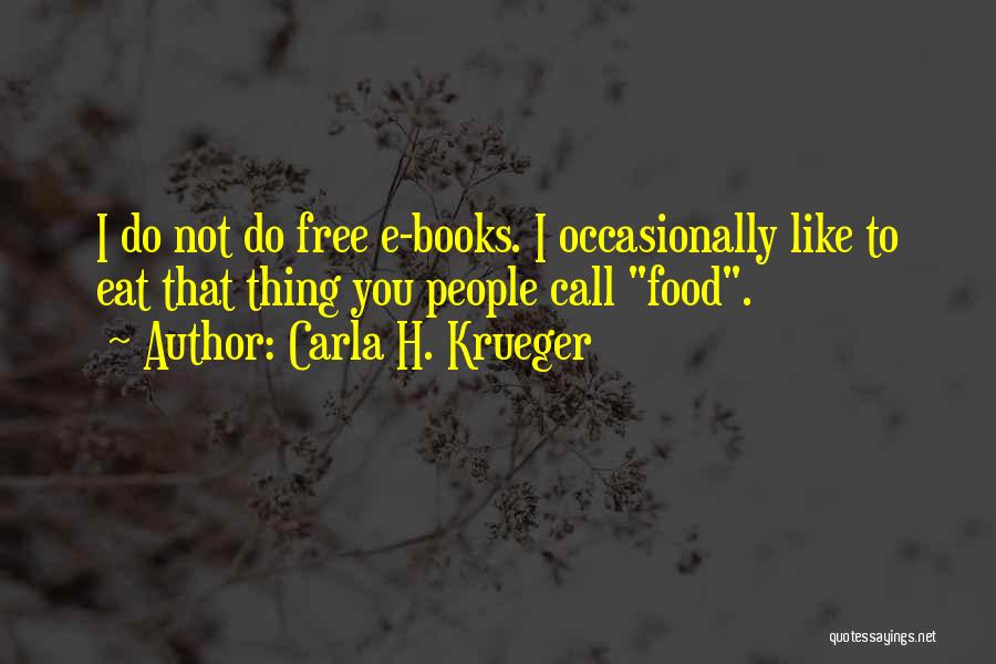 Krueger Quotes By Carla H. Krueger