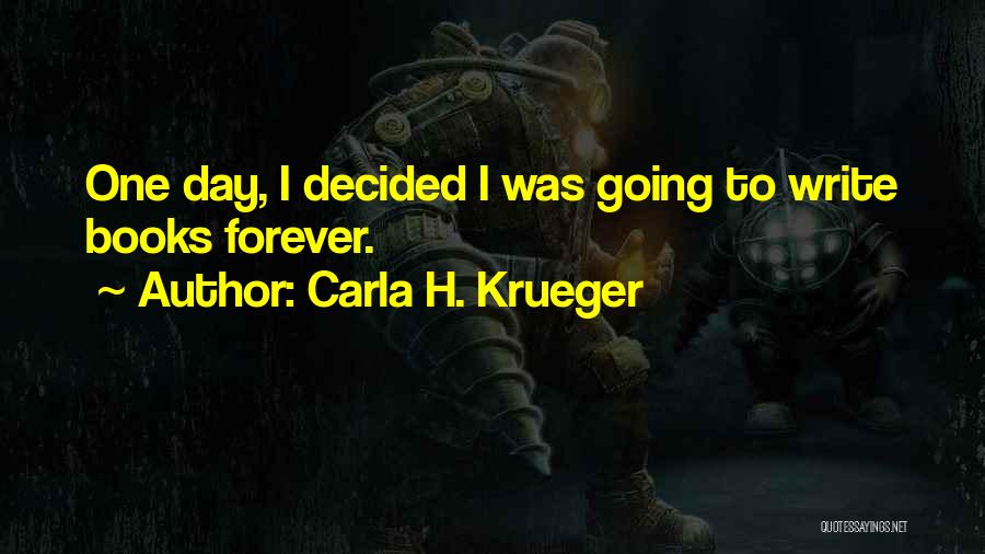 Krueger Quotes By Carla H. Krueger