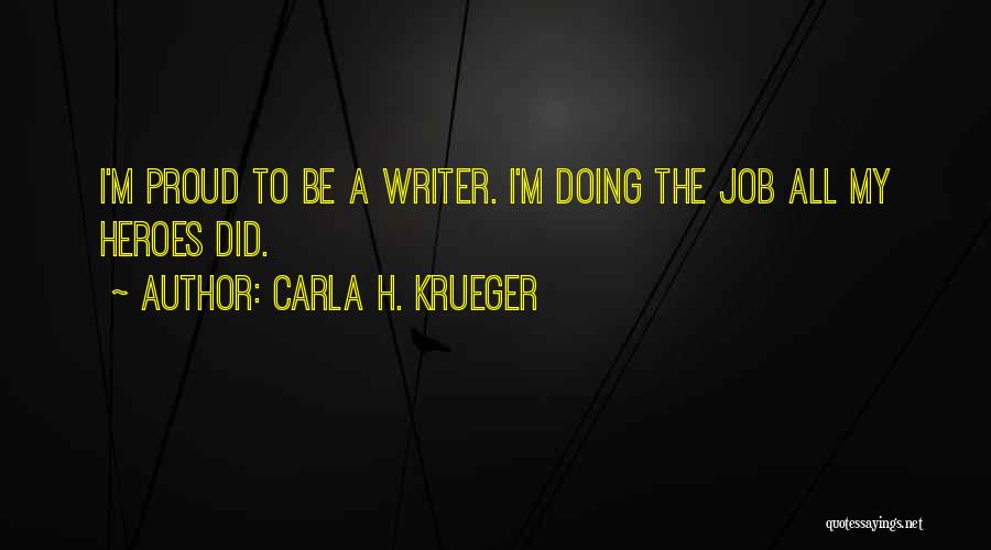 Krueger Quotes By Carla H. Krueger