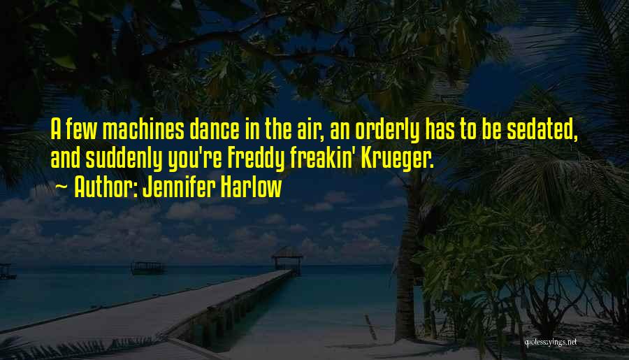 Krueger Quotes By Jennifer Harlow