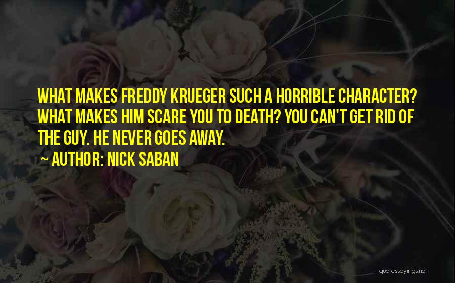 Krueger Quotes By Nick Saban