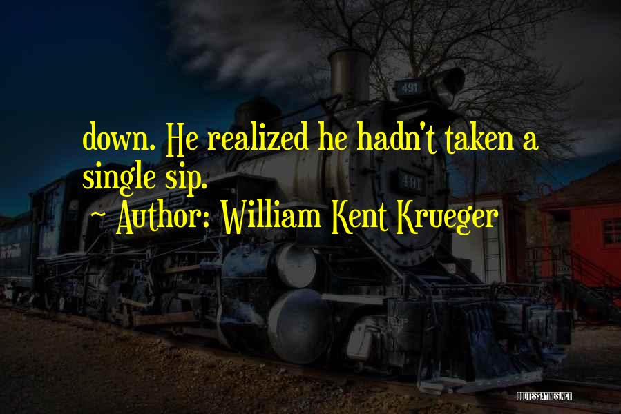 Krueger Quotes By William Kent Krueger