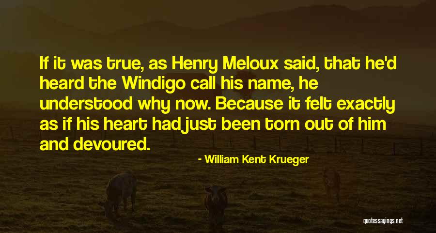 Krueger True Quotes By William Kent Krueger Krueger True Quotes By William Kent Krueger