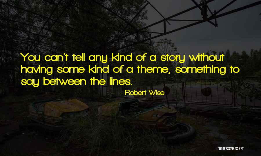 Kruel Movie Quotes By Robert Wise Kruel Movie Quotes By Robert Wise