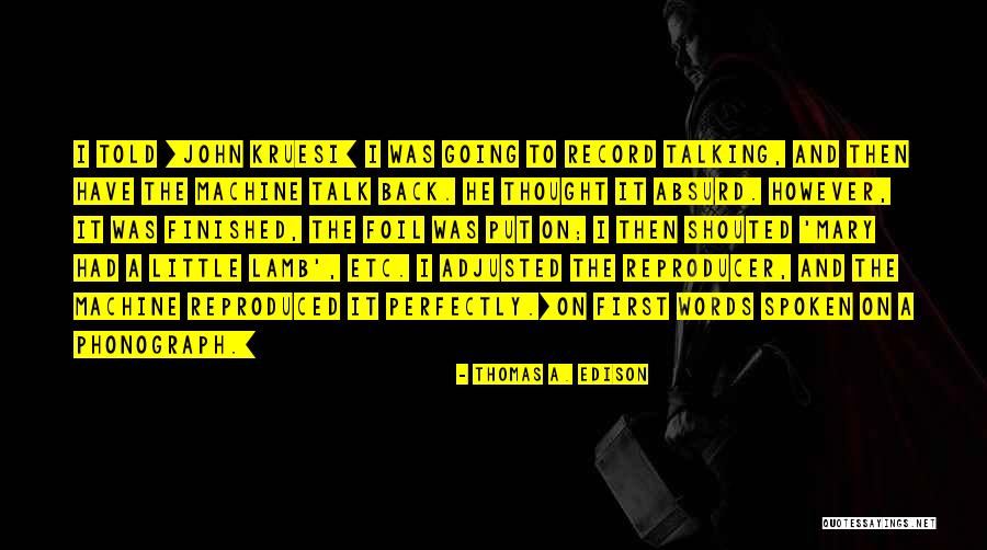 Kruesi K Quotes By Thomas A. Edison Kruesi K Quotes By Thomas A. Edison