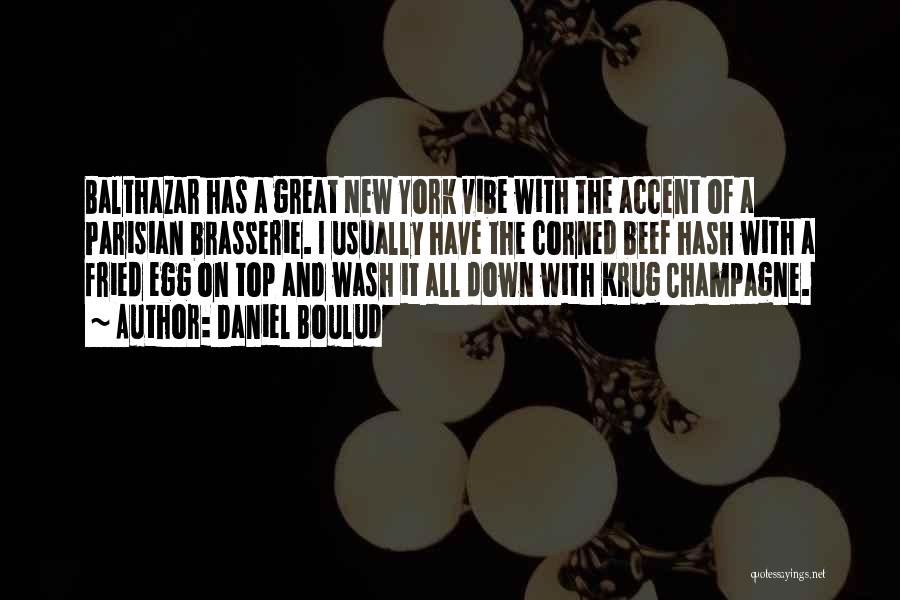 Krug Quotes By Daniel Boulud