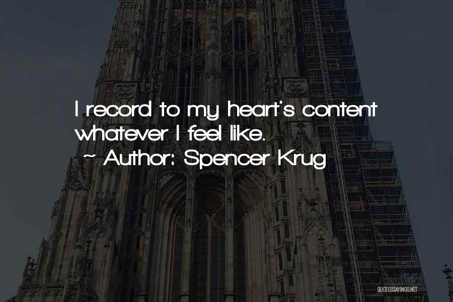 Krug Quotes By Spencer Krug