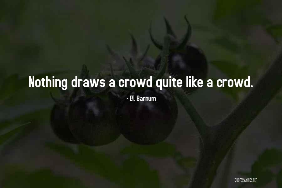 Krukowski And Costello Quotes By P.T. Barnum Krukowski And Costello Quotes By P.T. Barnum