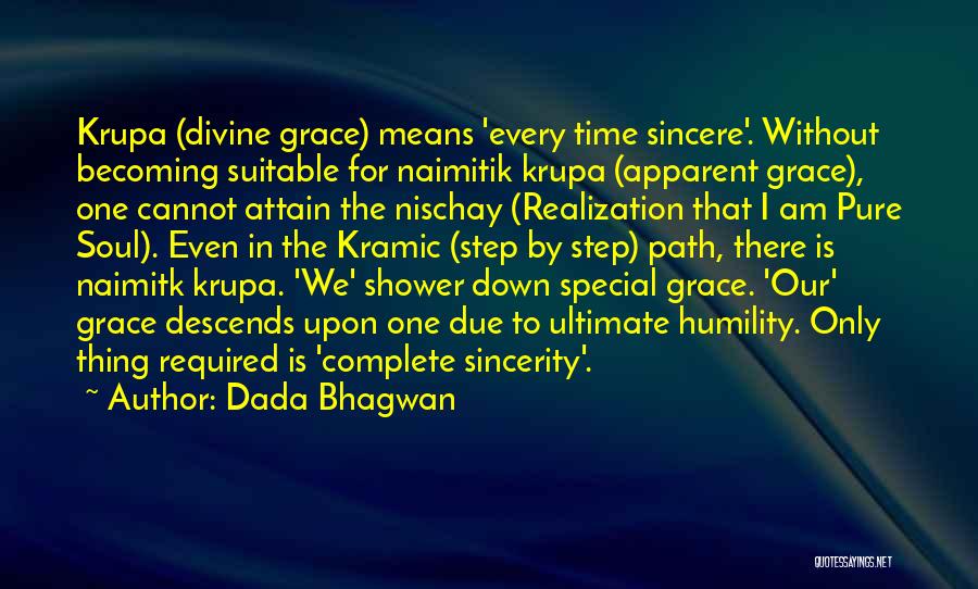 Krupa Quotes By Dada Bhagwan