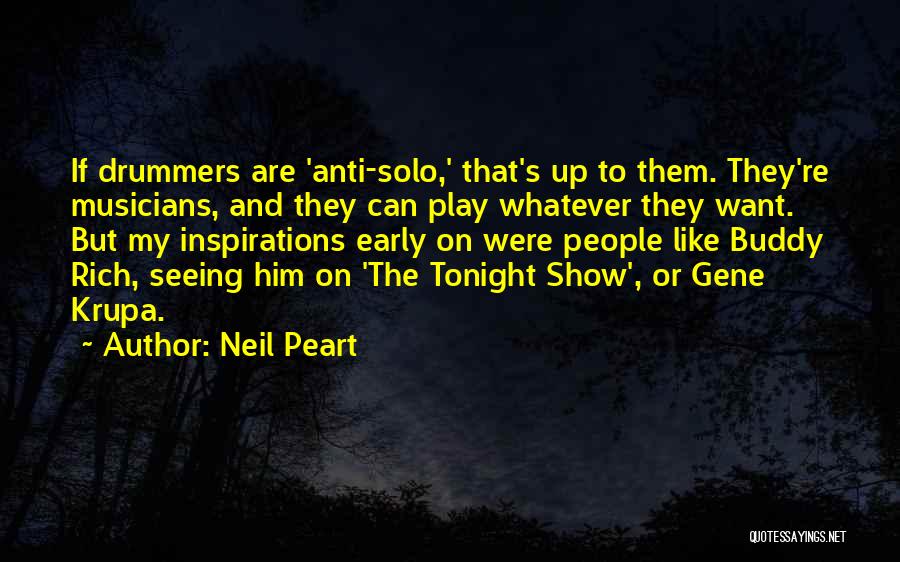 Krupa Quotes By Neil Peart