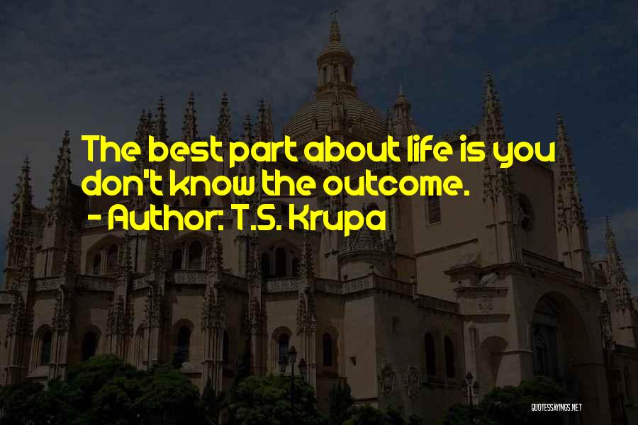 Krupa Quotes By T.S. Krupa